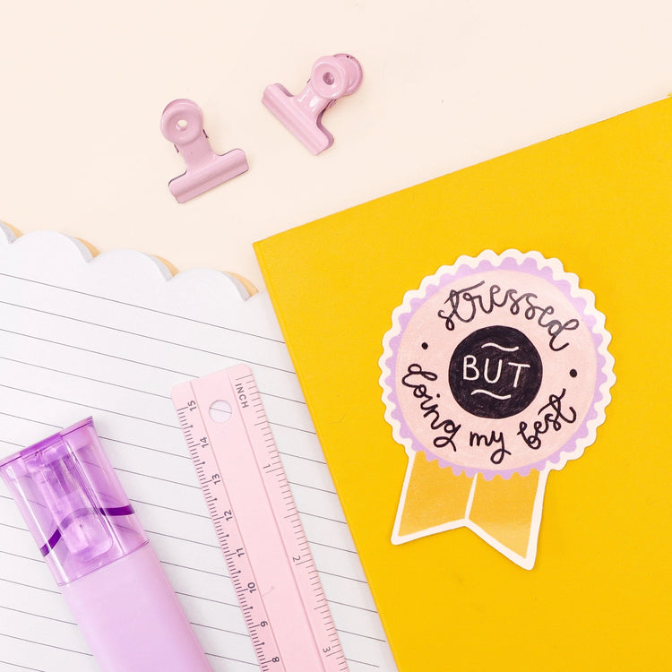 Stressed But Doing My Best Sticker