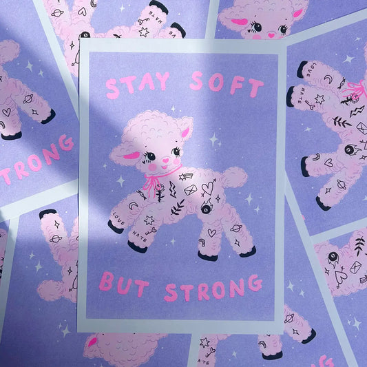 Stay Soft But Strong A4 Print