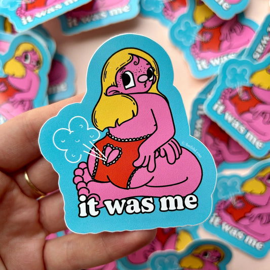 It Was Me Sticker