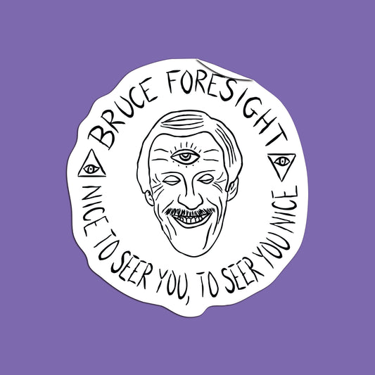 Bruce Foresight Sticker