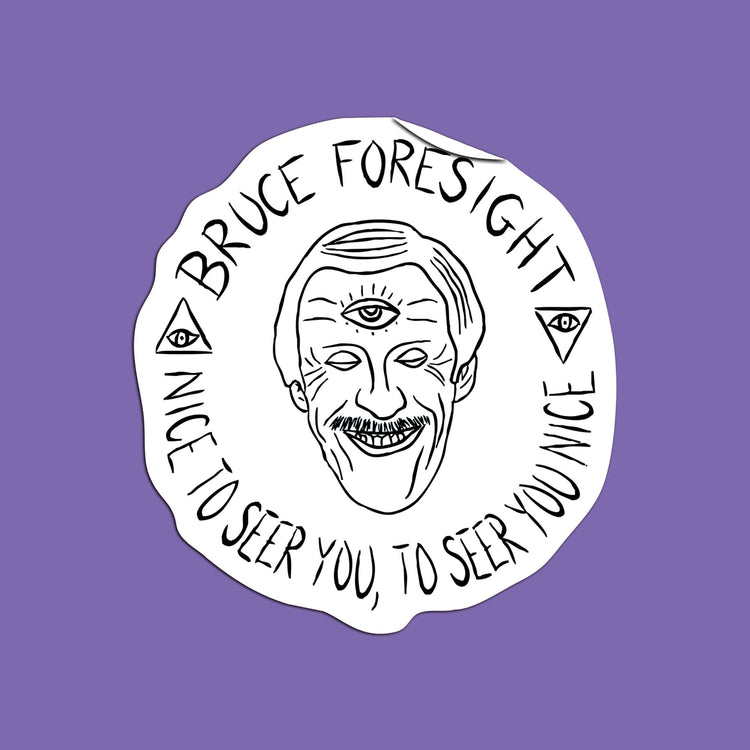 Bruce Foresight Sticker