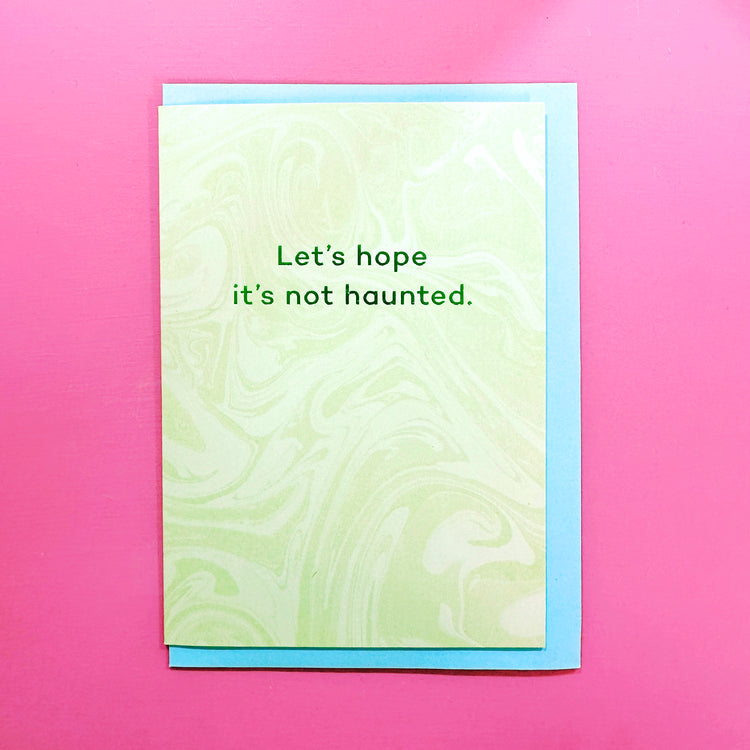 New Home Card - Let's Hope It's Not Haunted.