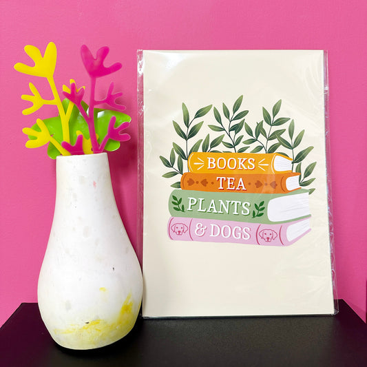 Books, Tea, Plants and Dogs A5 Print