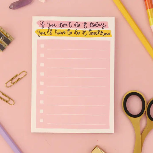 If You Don't Do It Today A6 Notepad