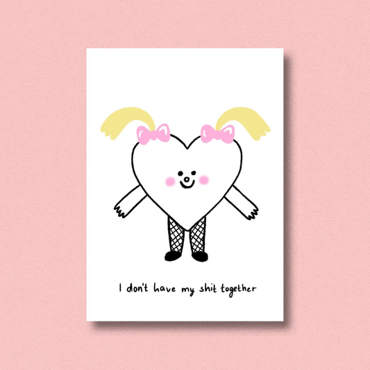 Don't Have My Shit Together Honest Postcard Print
