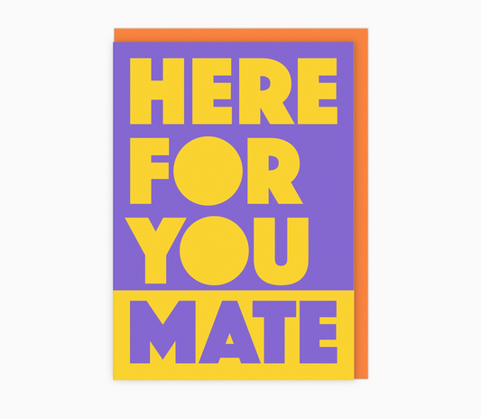 Here For You Mate Supportive Card