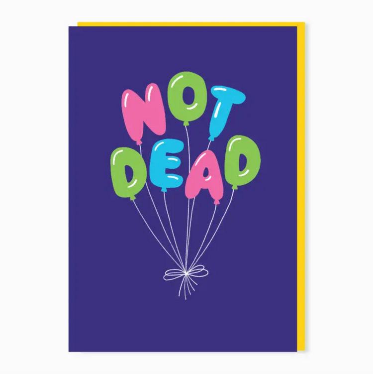 Not Dead Balloon Birthday Card