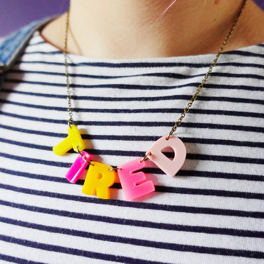 Tired Necklace