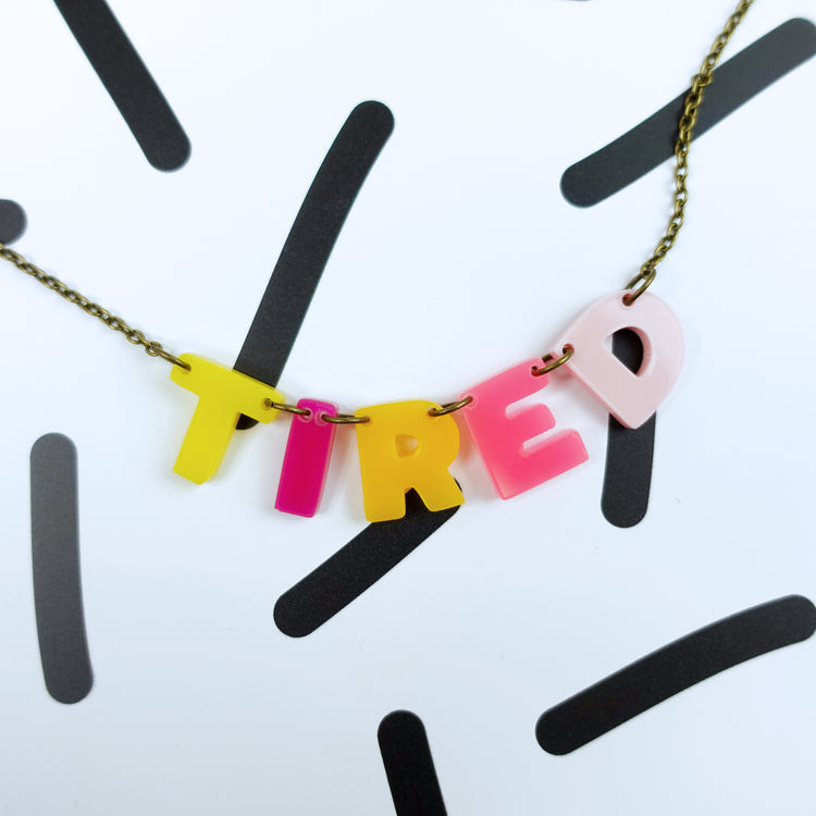 Tired Necklace