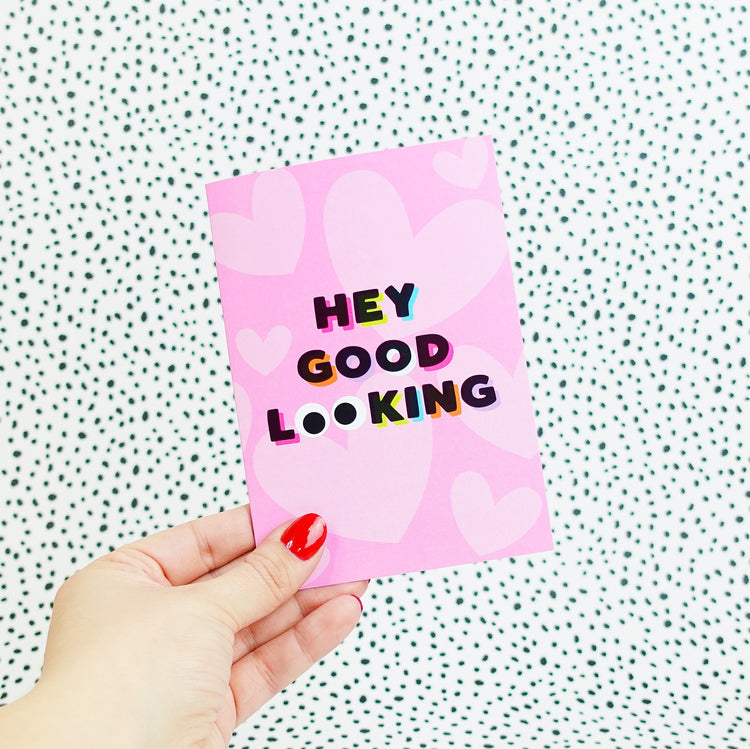 Hey Good Looking Greetings Card